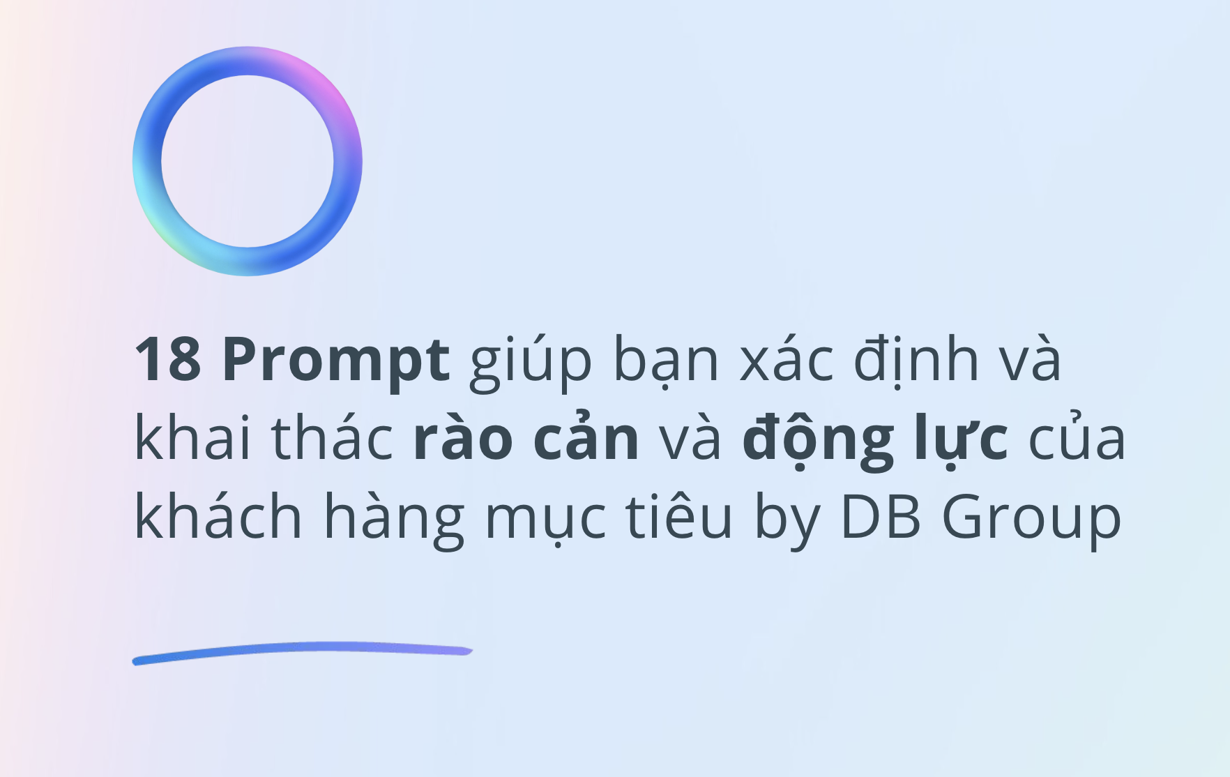 18 Prompt giúp bạn xác định và khai thác rào cản và động lực của khách hàng mục tiêu by DB Group