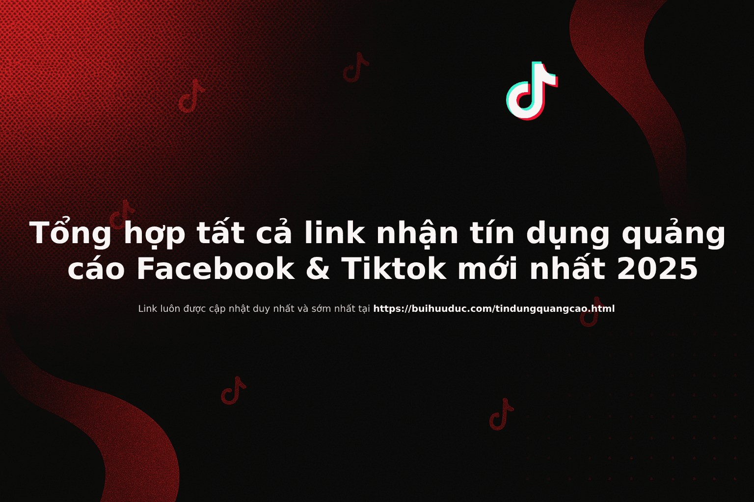 Tổng hợp tất cả link nhận tín dụng  quảng cáo Facebook & Tiktok mới nhất 2025